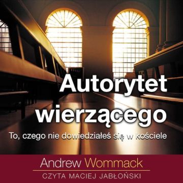 Autorytet wierzącego - Audiobook mp3 PLIK