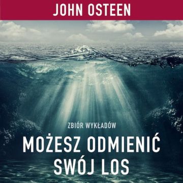 Możesz odmienić swój los - Audiobook PLIK