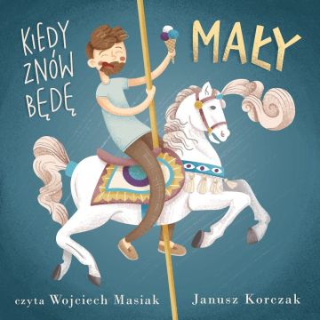 Kiedy znów będę mały - Audiobook PLIK