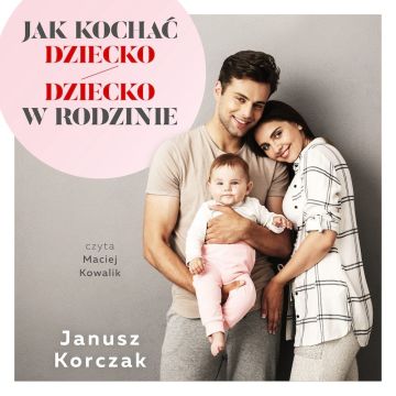 Jak kochać dziecko - Audiobook PLIK