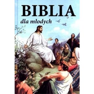 Biblia dla młodych - stary i nowy testament