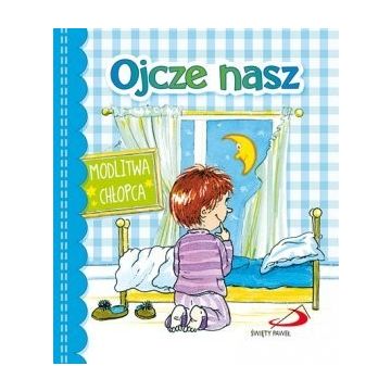 Ojcze nasz Modlitwa chłopca - Edycja