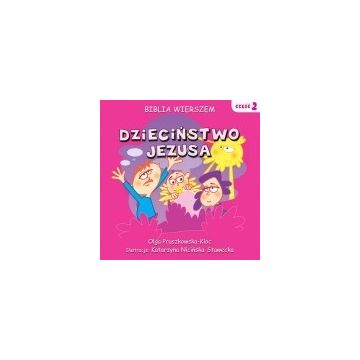 Biblia wierszem - dzieciństwo Jezusa