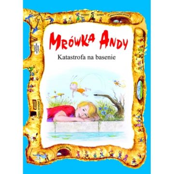 Mrówka Andy - katastrofa na basenie