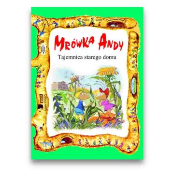 Mrówka Andy - tajemnica starego domu