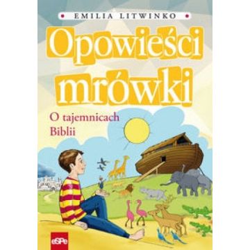 Opowieści mrówki o tajemnicach Biblii