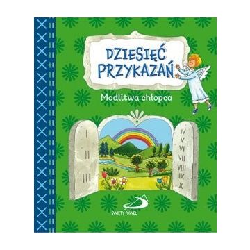 Dziesięć przykazań - modlitwa chłopca