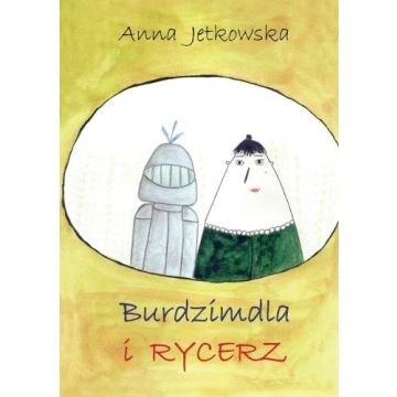 Burdzimdla i rycerz - Anna Jetkowska