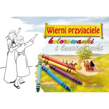 Wierni przyjaciele 3  - kolorowanki i łamigłówki