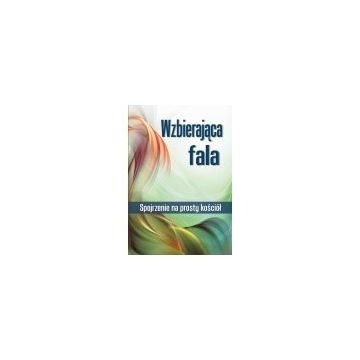 Wzbierająca fala - spojrzenie na prosty kościół