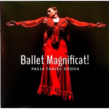 Ballet Magnificat - Pasja Taniec Droga