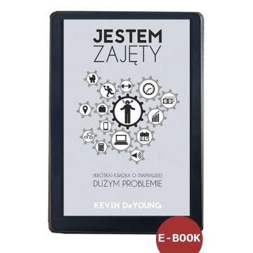 Jestem Zajęty - Kevin DeYoung EBOOK