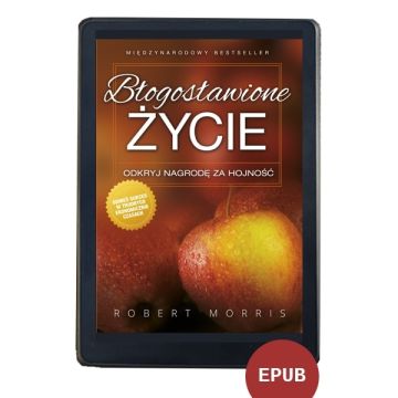 Błogosławione życie - Robert Morris EBOOK