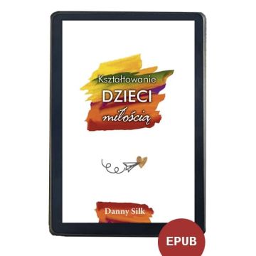 Kształtowanie dzieci miłością - EBOOK