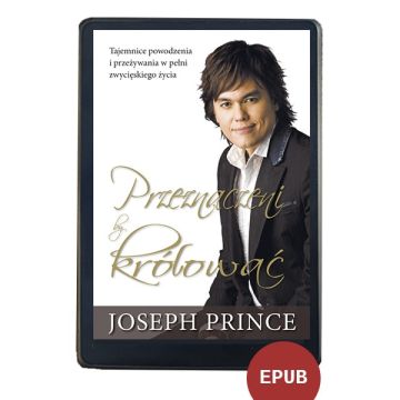 Przeznaczeni by królować -Joseph Prince EBOOK