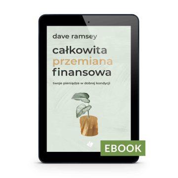 Całkowita przemiana finansowa - Dave Ramsey EBOOK