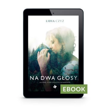 Na dwa głosy - Lidia Czyż EBOOK