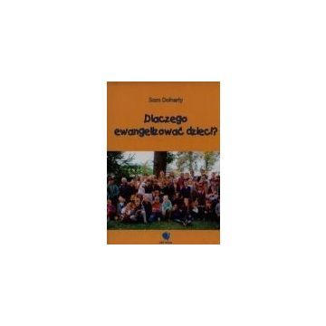 Dlaczego Ewangelizować dzieci