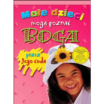 Małe dzieci mogą poznać Boga przez CUDA