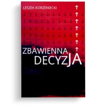 Zbawienna decyzja - Leszek Korzeniecki