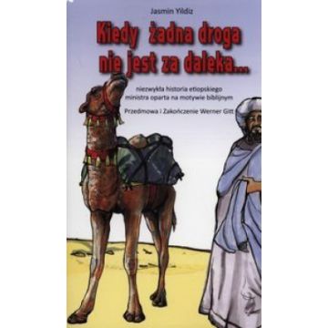 Kiedy żadna droga nie jest za daleka