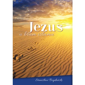 Jezus u bram islamu - Stanisław Bogdański
