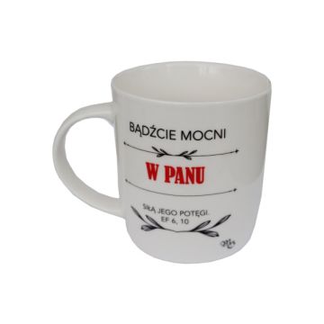 Kubek ceramiczny - Bądźcie mocni w Panu