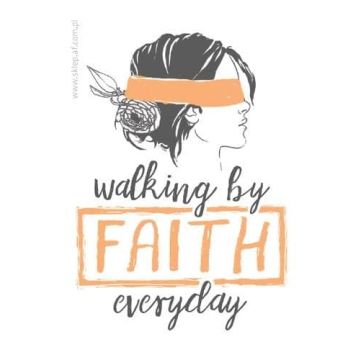 Magnes AF - Walking by Faith everyday - kobieta