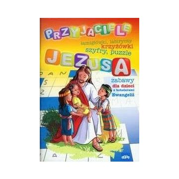 Przyjaciele Jezusa - krzyżówki, łamigłówki...