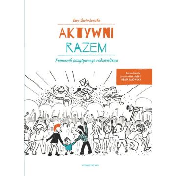 Aktywni razem - pomocnik pozytywnego rodzicielstwa
