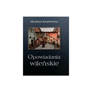 Opowiadania Wileńskie