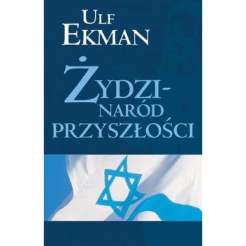 Żydzi naród przyszłości - Ulf Ekman