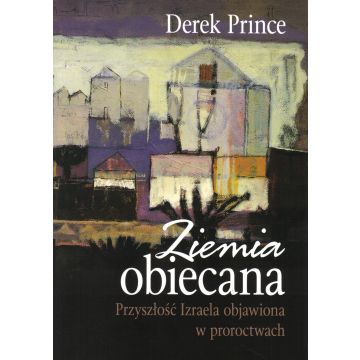 Ziemia obiecana - Derek Prince