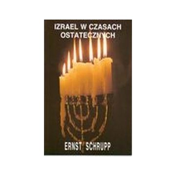 Izrael w czasach ostatecznych