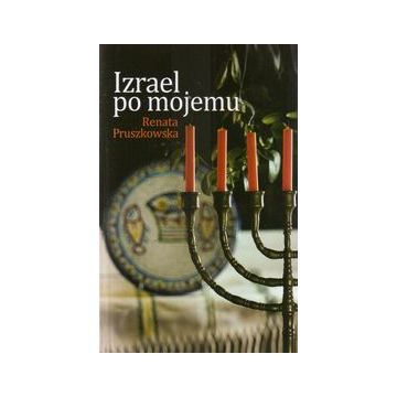 Izrael po mojemu - Renata Pruszkowska