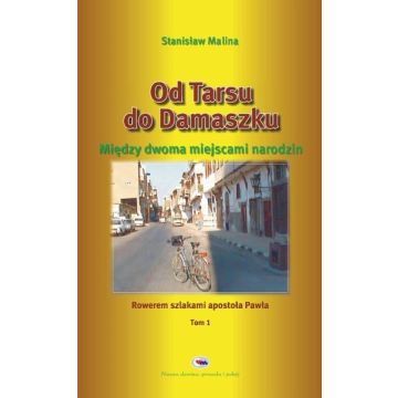 Od Tarsu do Damaszku - Rowerem szlakami Pawła 1