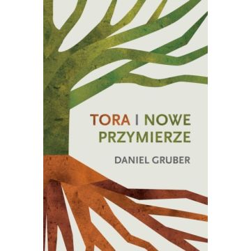 Tora i Nowe Przymierze - Daniel Gruber