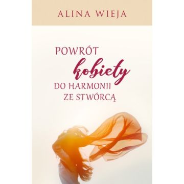 Powrót kobiety do harmonii ze Stwórcą