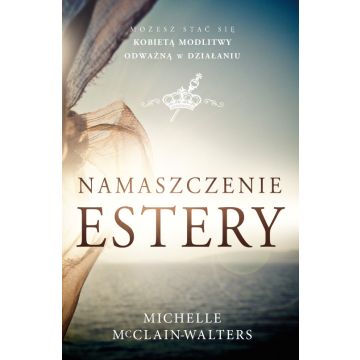 Namaszczenie Estery - Michelle McClain-Walters