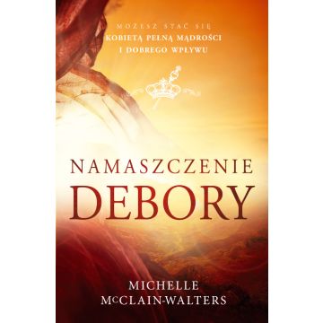Namaszczenie Debory - Michelle McClain-Walters
