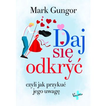 Daj się odkryć - Mark Gungor