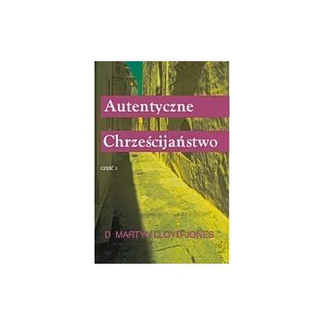 Autentyczne chrześcijaństwo - dz. apostolskie 2
