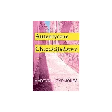 Autentyczne chrześcijaństwo - dz. apostolskie 3