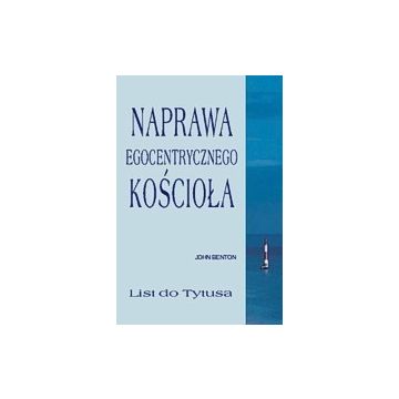 Naprawa egocentrycznego kościoła – Tytus