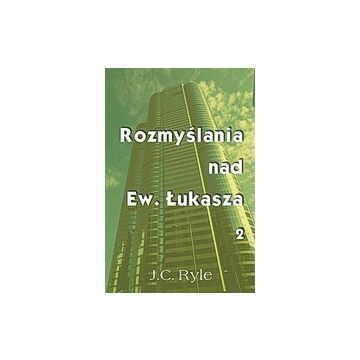 Rozmyślania nad Ewangelią Łukasza 2