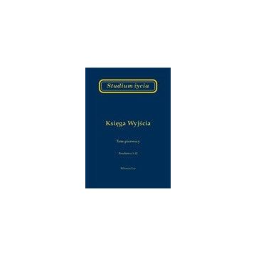 Studium życia - księga Wyjścia tom 1