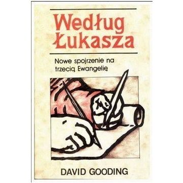 Według Łukasza - nowe spojrzenie na III Ewangelię