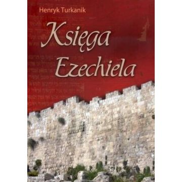 Księga Ezechiela - Henryk Turkanik