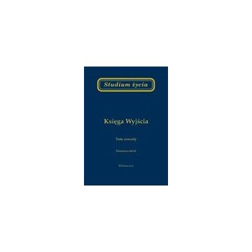 Studium życia - księga Wyjścia tom 4