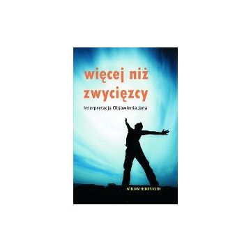 Więcej niż zwycięzcy - Interpretacja Objawienia 